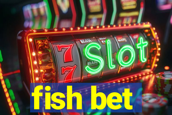 fish bet